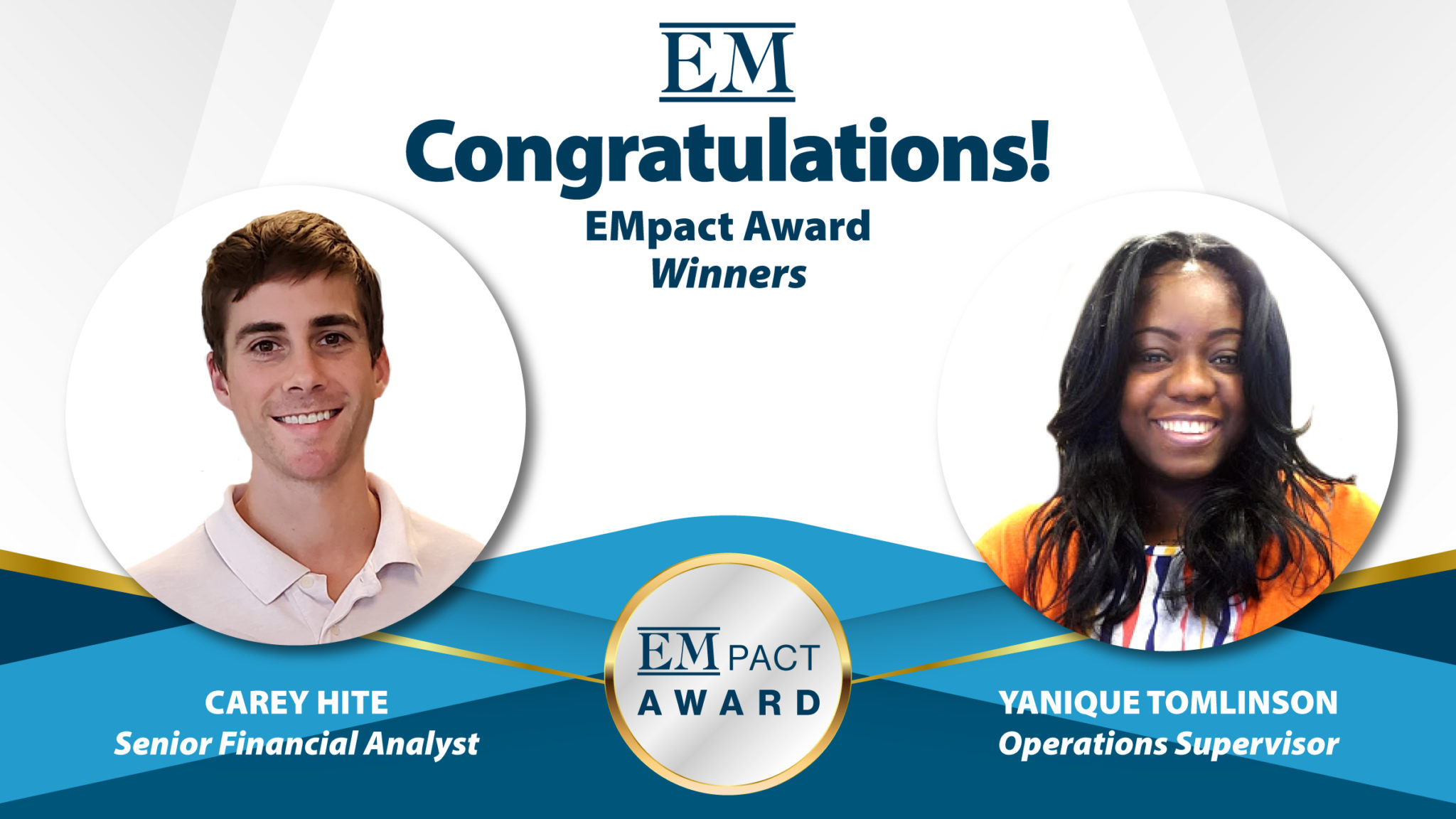 EMpact Award 3rd Quarter Winners – Carey Hite and Yanique Tomlinson