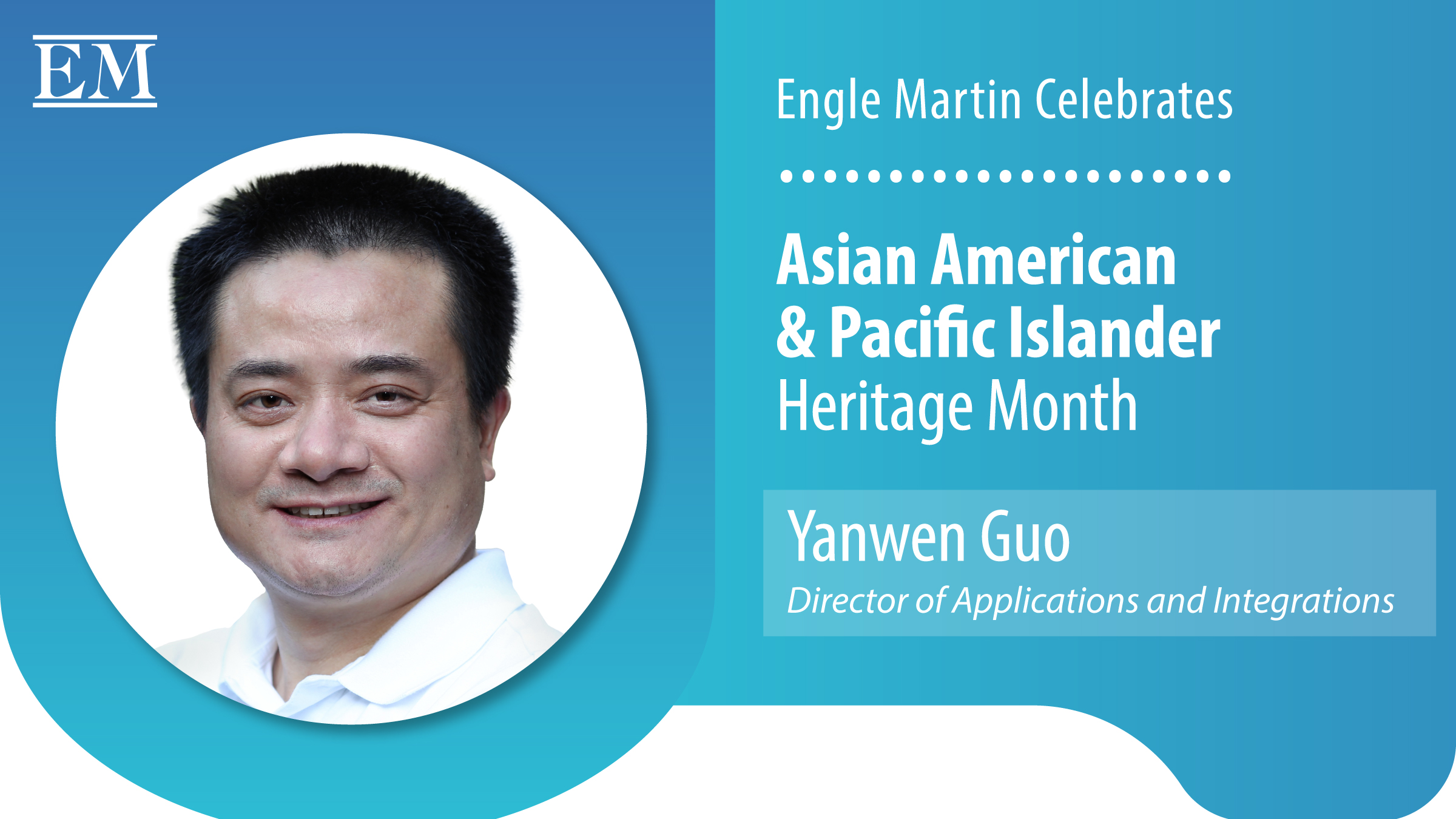 Engle Martin Celebrates Asian American & Pacific Islander Heritage Month!